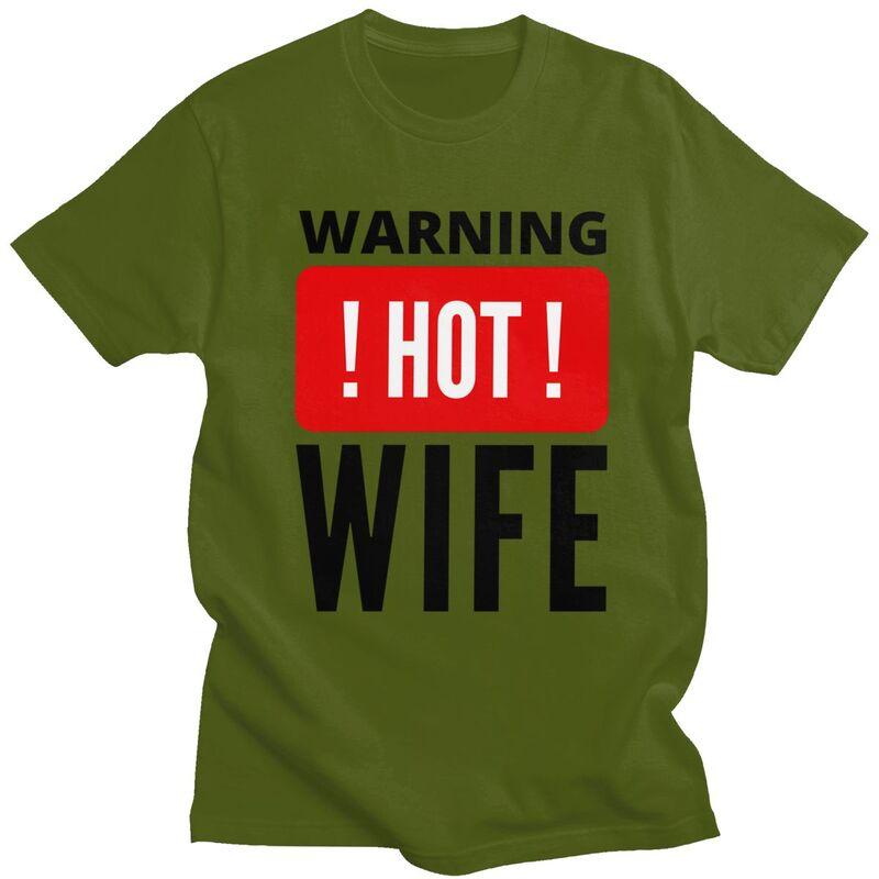 Classic Warning Hot Wfie Funny Quote T Shirts ShortSleeve Tshirts Streetwear Casual Graphic Tee 100 Cotton Slim Fit Clothes
