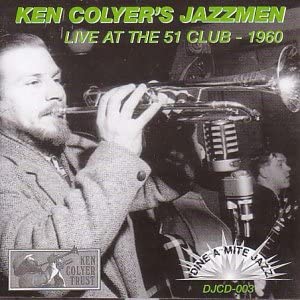 

CD KEN COLYER Live at the 51 Club DJCD003 DINEAMITE JA 2000 UK Jazz Used