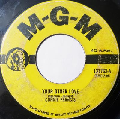 7inch Record CONNIE FRANCIS - Your Other Love / Whatever Happened 13176X MGM Records 1963 Canada Rock Used