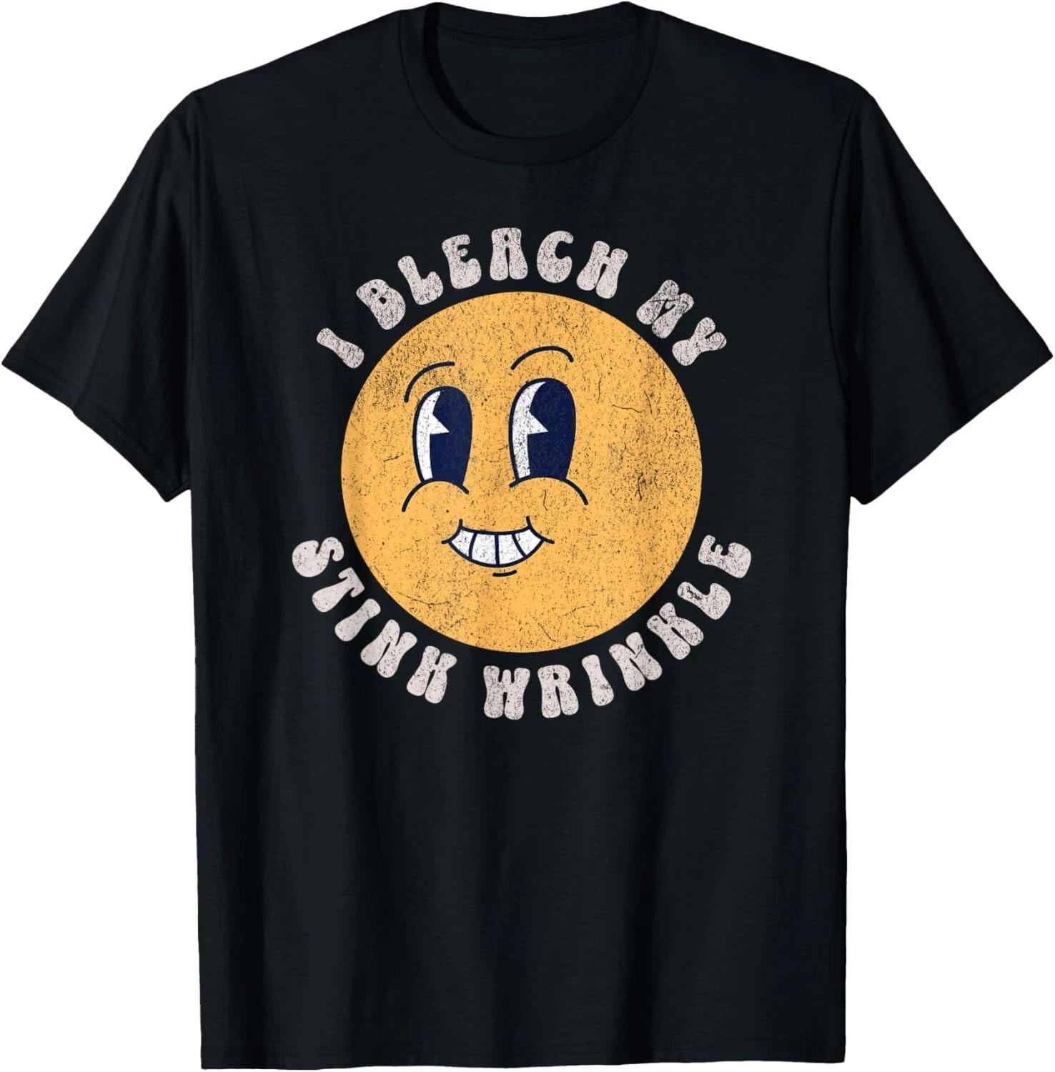 Sarcastic I Bleach My Stink Wrinkle_ Funny Gag Adult Humor T- Shirt 2XL