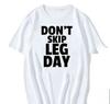 Novelty Leg Training Day Graphic Print Bodybuilder Tee Sarcastic Funny Short Sleeve Women T Shirt Casual Loose Fashion Women Tee