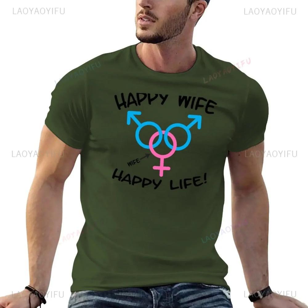 Funny Happy Wife Happy Life Swinger MFM Threesome Swinger Lifestyle Design Printed Tshirt Tees Sweat Men Cotton Clothing