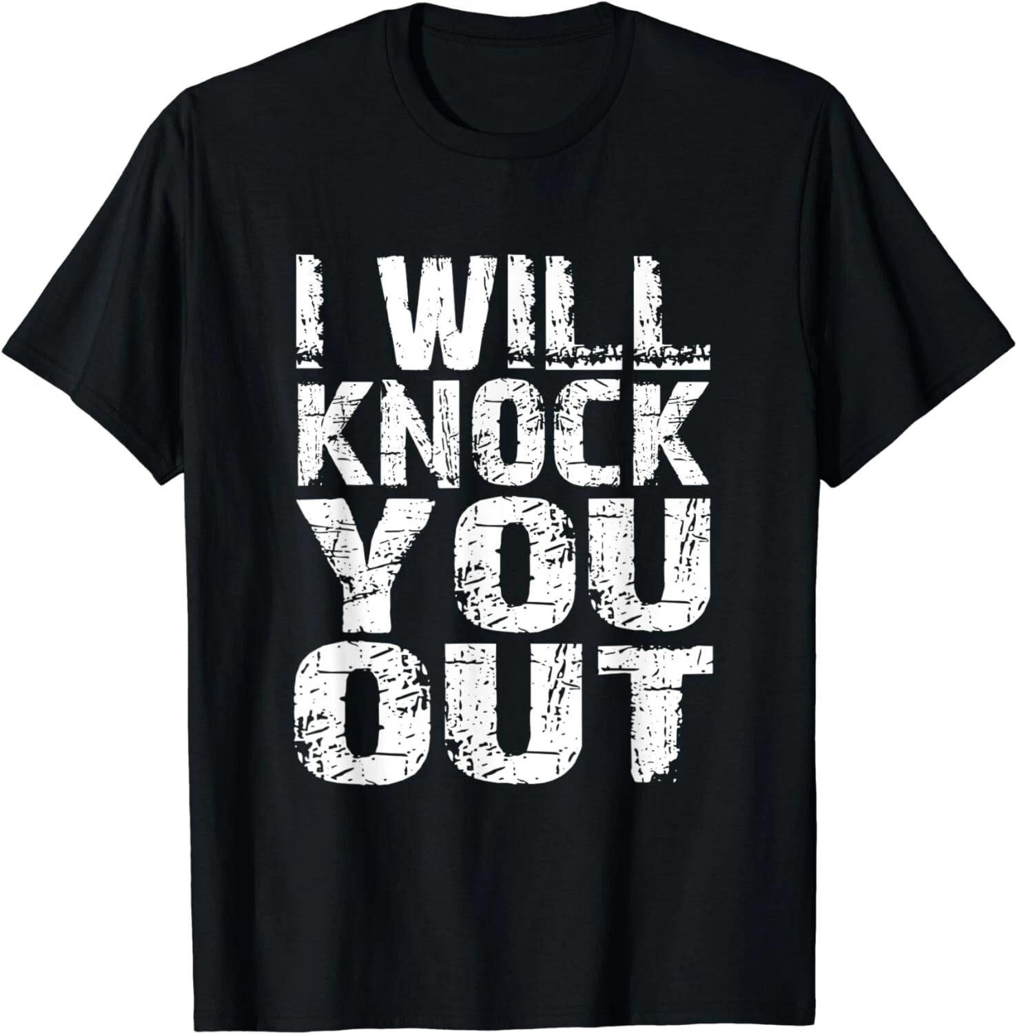 

Funny Anesthesiology Anesthesiologist I Will Knock You Out Gift Unisex T-Shirt 4XL