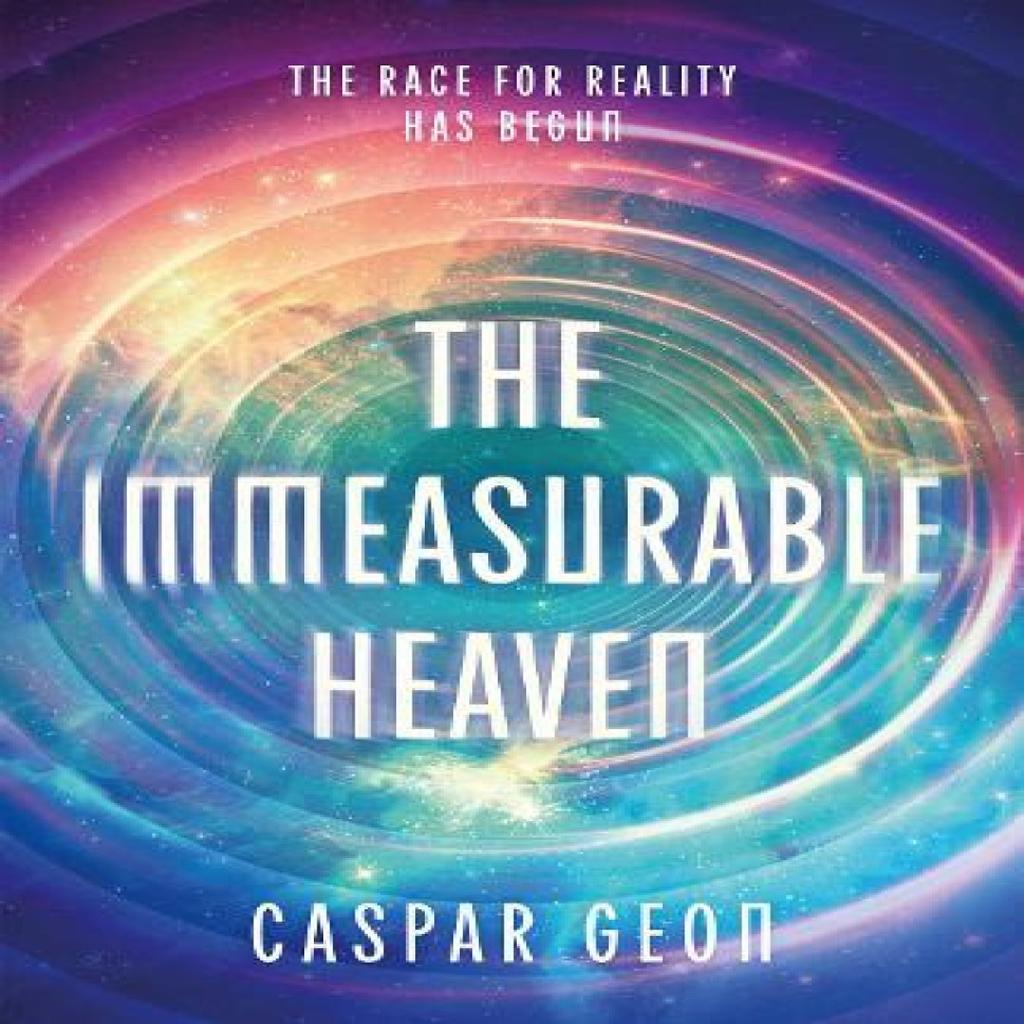 The Immeasurable Heaven by Caspar Geon Paperback Book 9781837864737