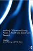 The Involving Children and Young People In Health and Social Care Research Book