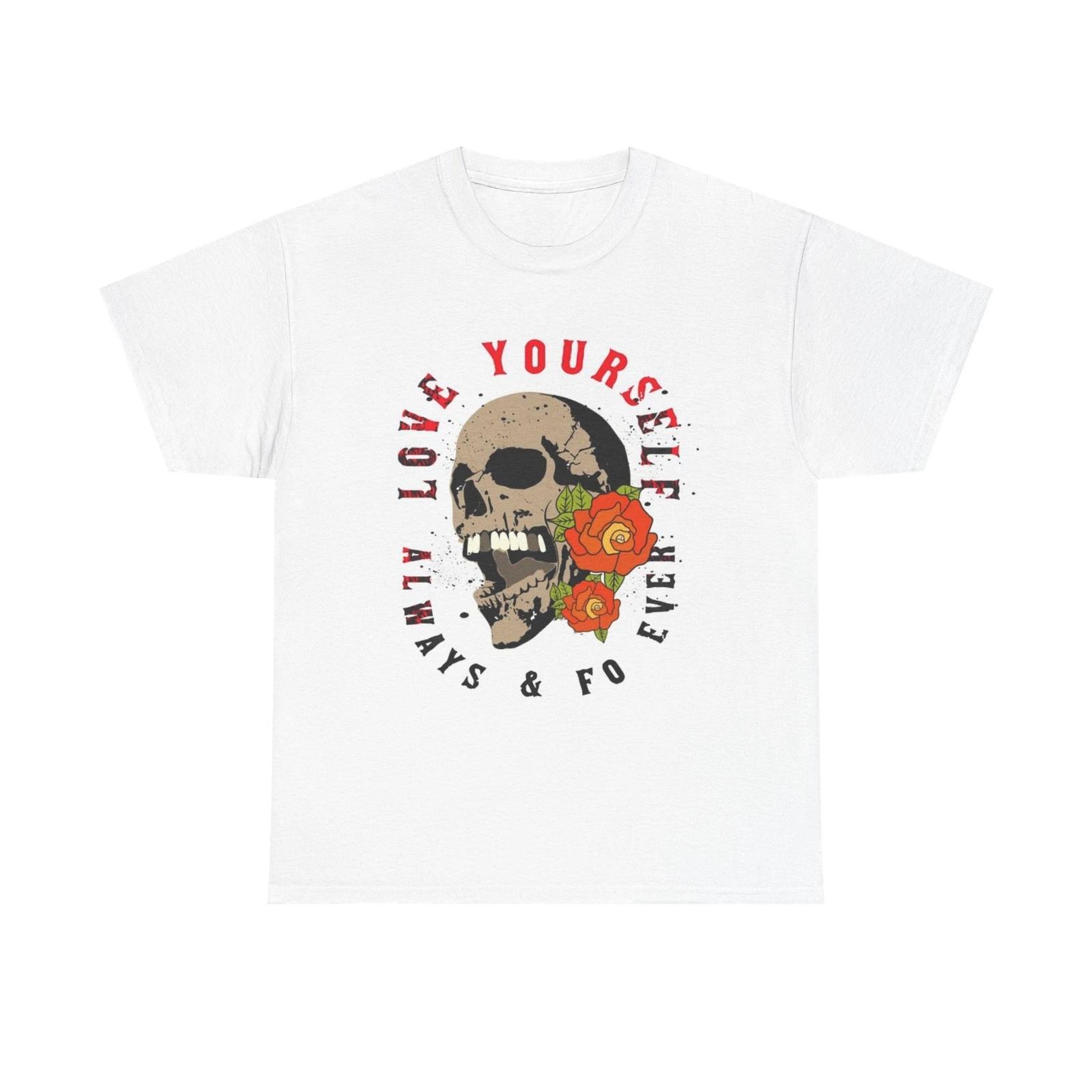Men s and Women s T-shirts Love Yourself Always And Fo ever XXL
