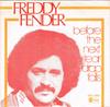 7inch Record FREDDY FENDER Before The Next Teardrop Falls DOA17540 DOT RECORDS 1974 Netherland CountryFolk Used