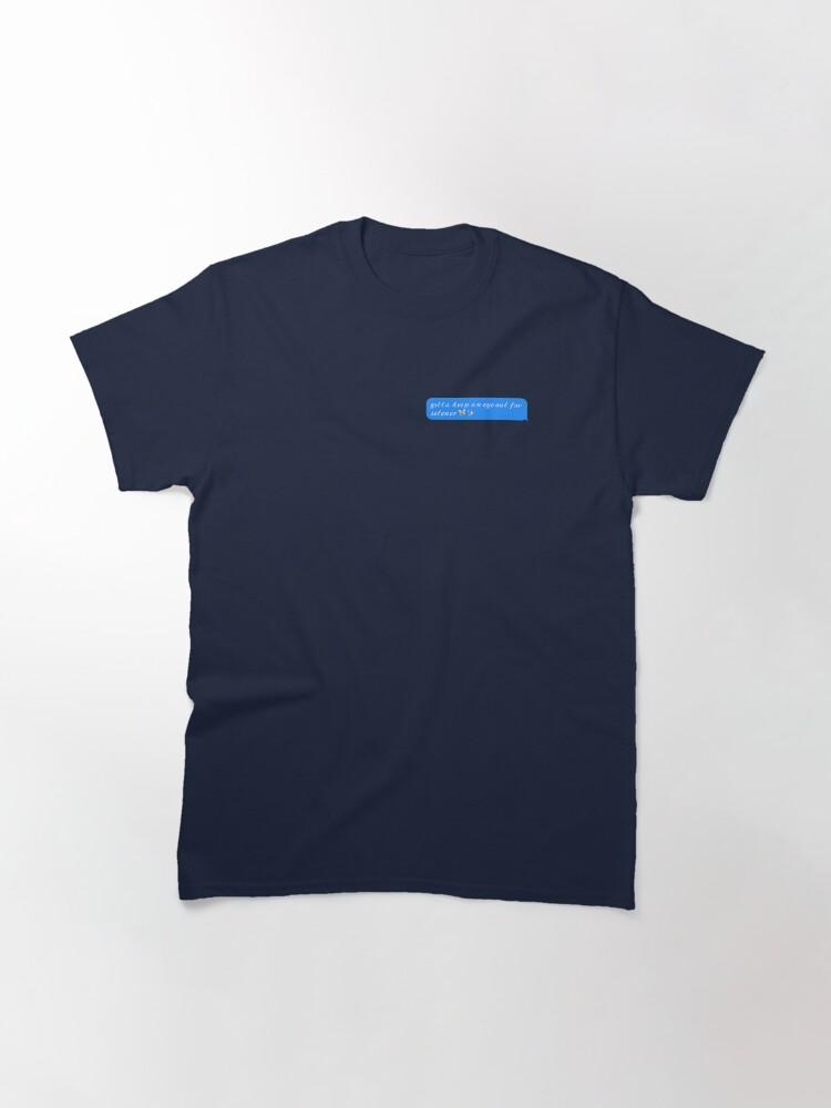 Gotta Keep an Eye Out for Selener Classic T-Shirt