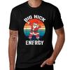 Big Nick Energy Santa Tshirt Work Comfort Tshirt For Unisex