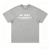2026 Summer My Wife Is Perfect Vintage Graphic Tee Marriage Humor Couple Top Unisexs Tshirt