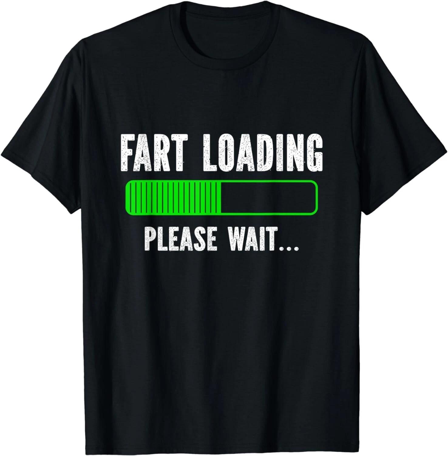 Fart Loading Please Wait Gift Unisex T-Shirt S