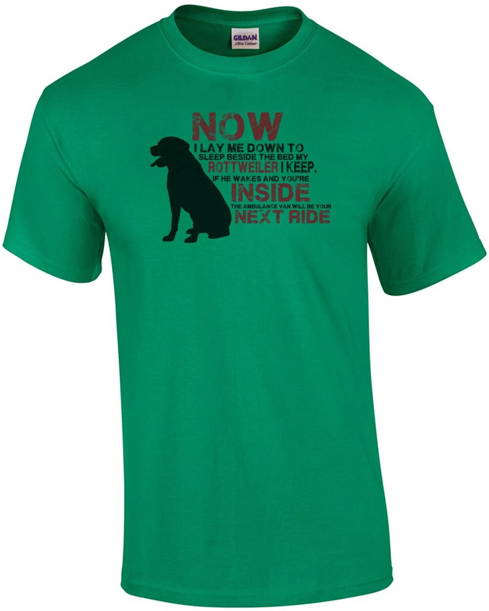 Now I lay me down to sleep beside my bed my rottweiler I keep. Rottweiler t-s... M