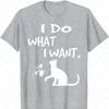 I Do What I Want Cat Funny Graphic TShirt Oversized T Shirt Graphic T Shirts Streetwear Men Clothing High Quality Cotton Tops