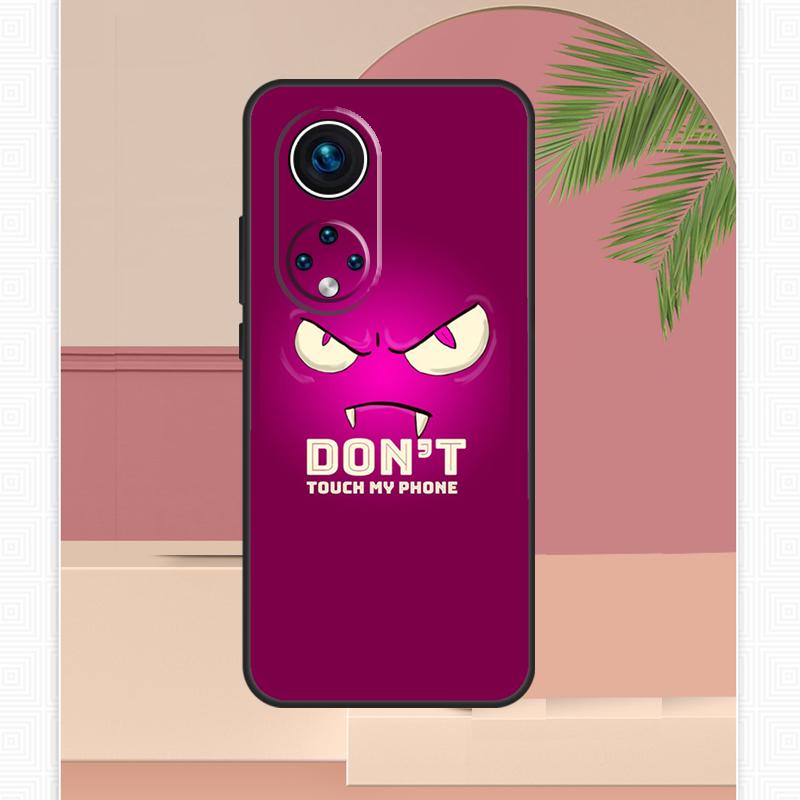 

Don t touch My Phone Case For Huawei Honor X8 X7 X9 50 70 P20 P40 Lite P30 P50 Pro Nova 5T P Smart 2021 Cover Honor X8