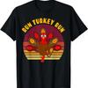 Run Turkey Run - Fun Thanksgiving Runner Costume T-Shirt