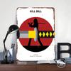 Poster Kill Bill Arte da Parete Personalizzato Segnali Metallici Vintage Targhetta in Latta Retrò per Man Cave Decorazione Appartamento Stanza Arredamento Casa Uomini