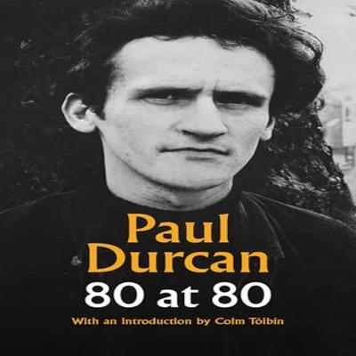 80 At 80 by Paul Durcan Hardback Book 9781787304840