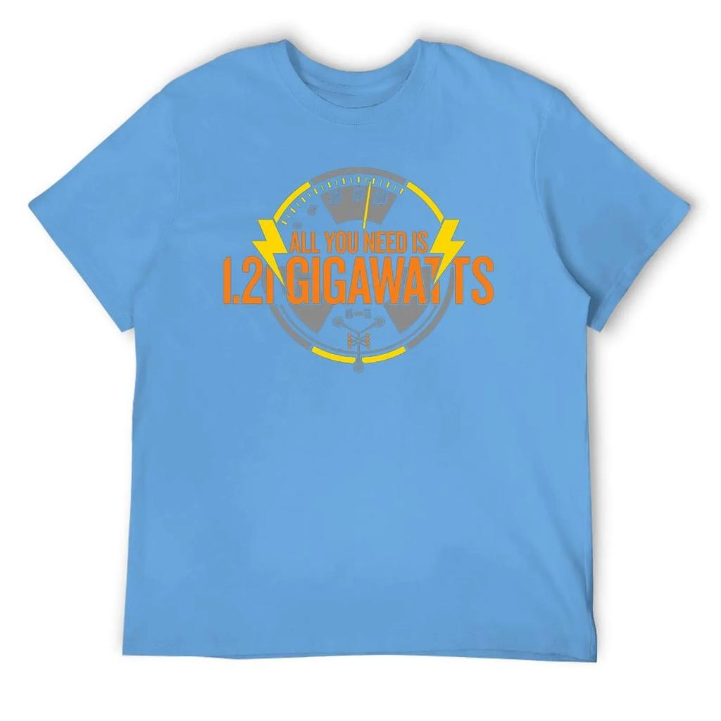 All You Need Is 1.21 Gigawatts Essential T-shirt Harajuku Campaign  Funny Novelty Tees Top Quality Leisure USA Size