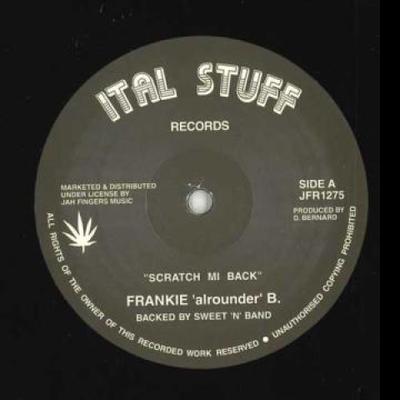 12-Zoll-Schallplatte FRANKIE 'ALROUNDER' B - Scratch Mi Back / Fruity JFR1275 Ital Stuff 1986 UK Reggae, Ska & Dub
