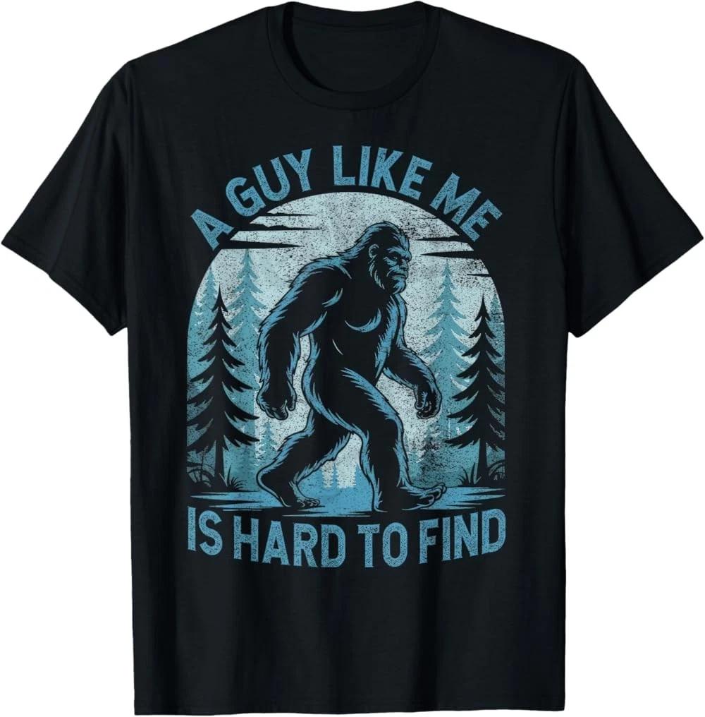 A Guy Like Me Is Hard To Find Forest Bigfoot Funny Men T-Shirt XXXL