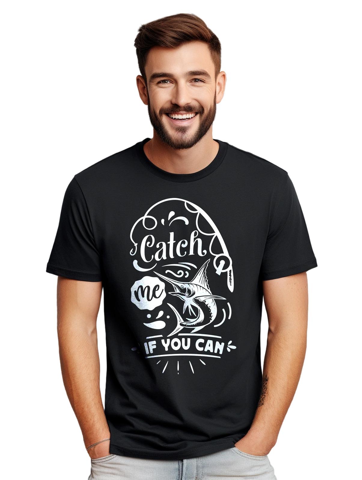 Catch Me If You Can   Funny Fishing T-Shirt Mens Womens Tees Top - Reel in the Laughs! Unisex Design, 4XL