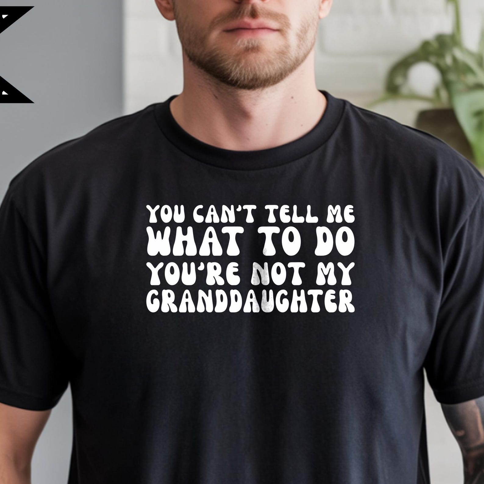 You Can t Tell Me What To Do You re Not My Granddaughter, Grandad Shirt, Comfort Colors® Grandparent shirt M