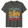 Father And Son Best Friends Unisexs TShirt Father And Son Parenting Fathers Day