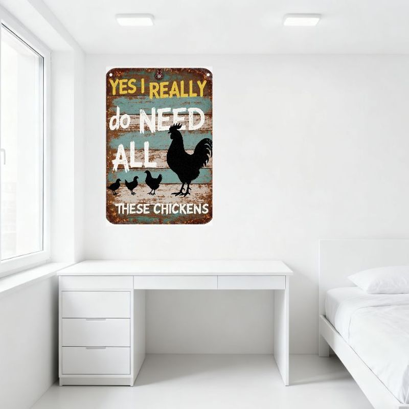 Vintage Rustic Metal Sign 'YES I REALLY do NEED ALL THESE CHICKENS' with Rooster & Chickens Silhouettes for Farmhouse Home Decor