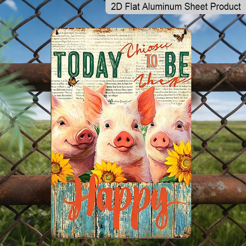 

2D Flat, Today Choose To Be Happy Pigs Sunflower Aluminum Sign - Farmhouse Wall Decor Farmhouse Decor, Kitchen, Living Room, Pig Lover Home, Farm 20*30cm