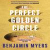 The Perfect Golden Circle by Benjamin Myers Paperback Book 9781526631428