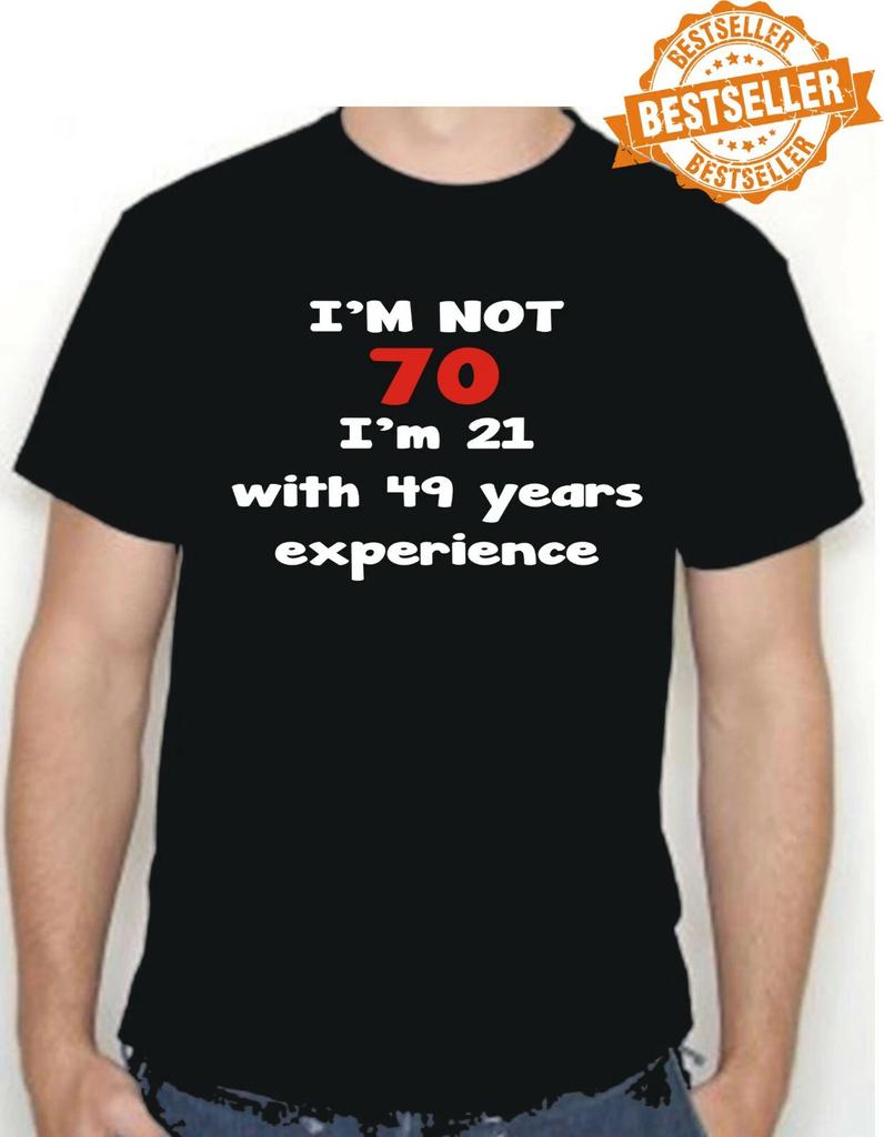 70th BIRTHDAY T-Shirt / Unisex / Funny Gift Idea / Xmas / Choose Size & Colour