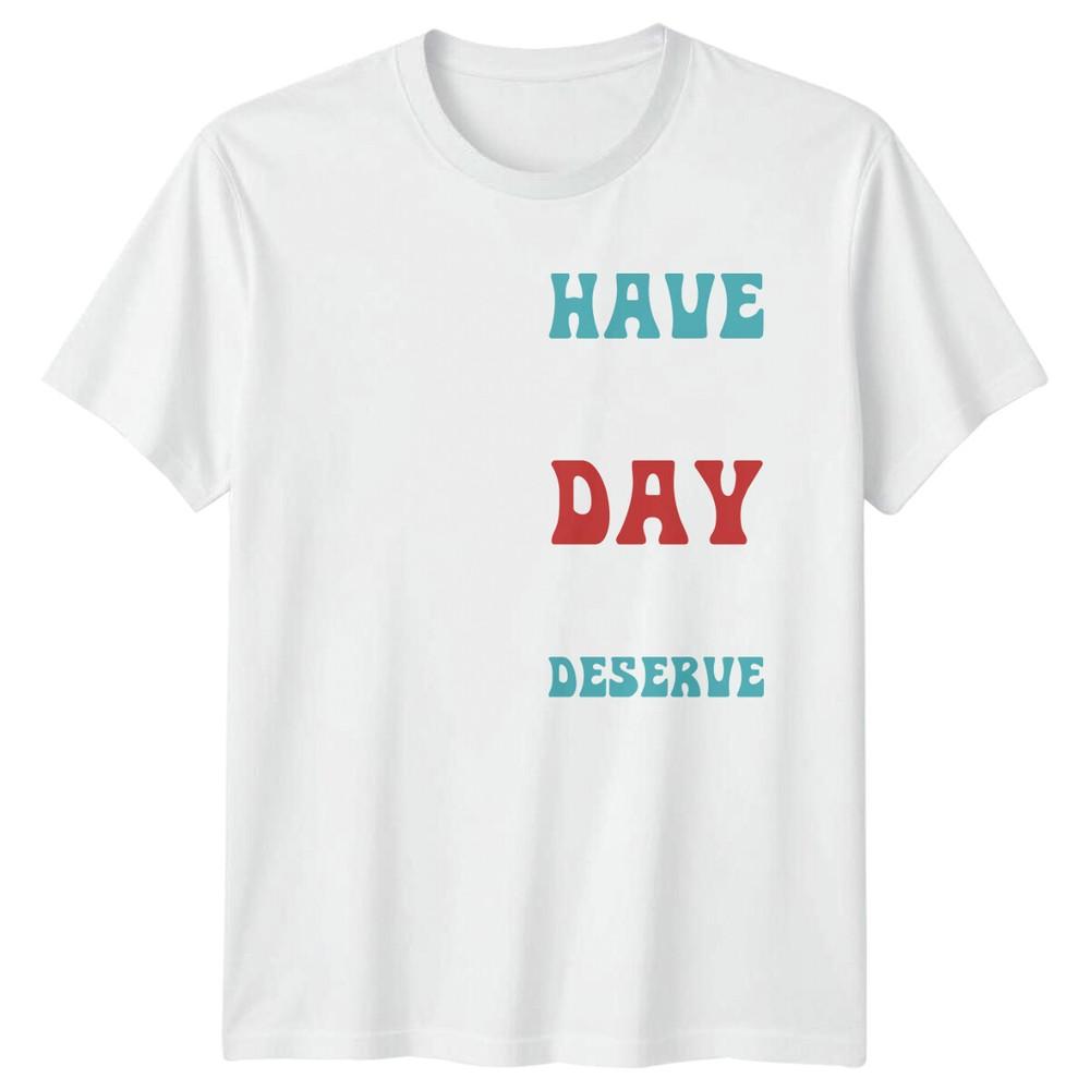Have The Day You Deserve Skeleton Peace Hand Graphic TShirt a S
