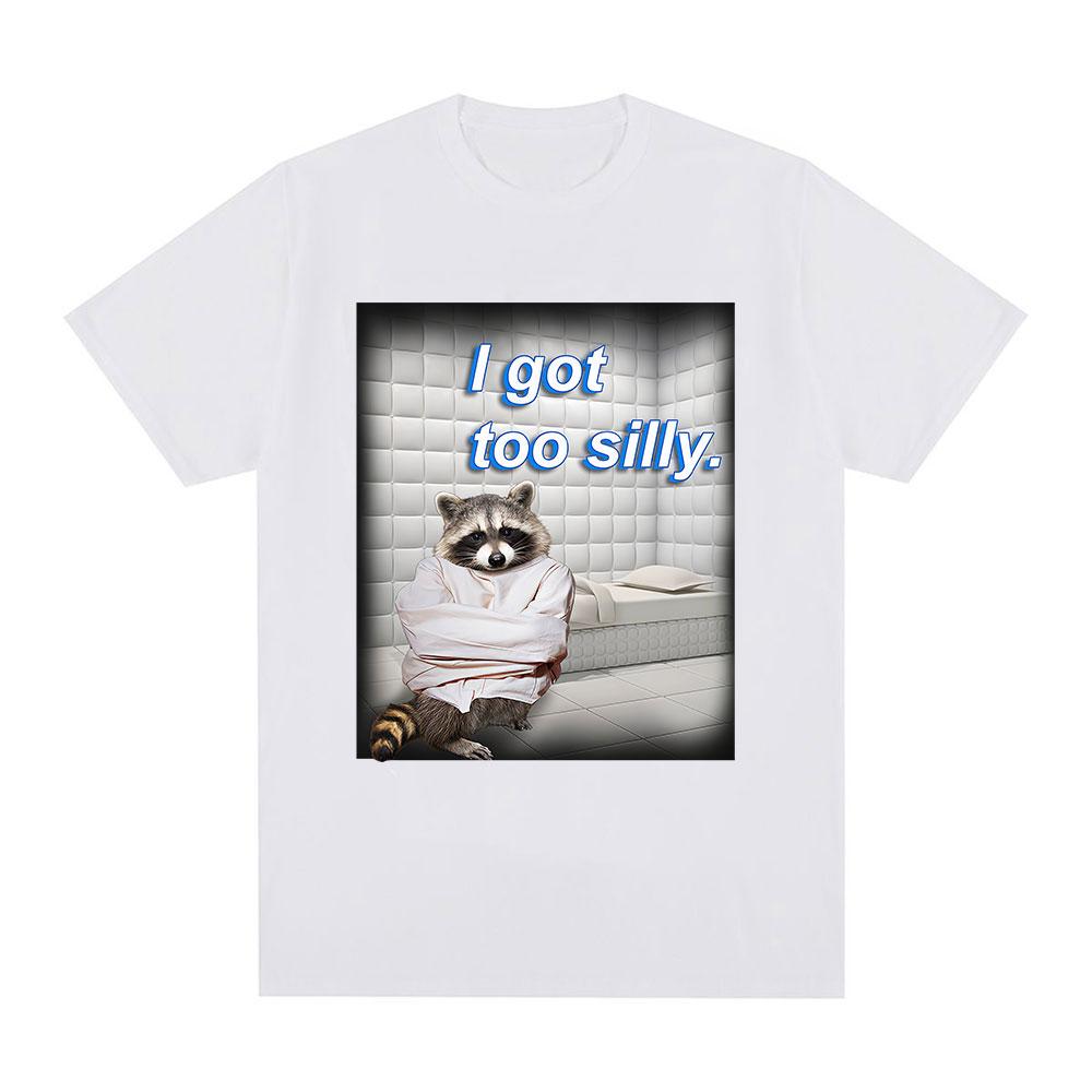 

I Got Too Silly Raccoon Funny Meme Graphic T Shirt Men Women Casual Cotton T-shirt Vintage Short Sleeve Oversized T-shirts Tops XXXL белый