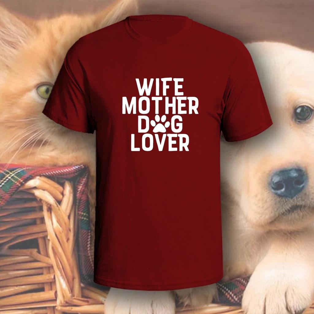 Wife Mother Dog Lover T-Shirt | Pick Your Color! | Dog/Cat Mom
