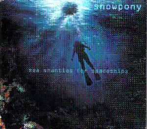 

CD SNOWPONY Sea Shanties For Spaceships DPA001CD Dead Pan Alley 2001 UK Rock Used