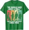 We Should Have Built A Wall Native American Vintage Unisex T-Shirt