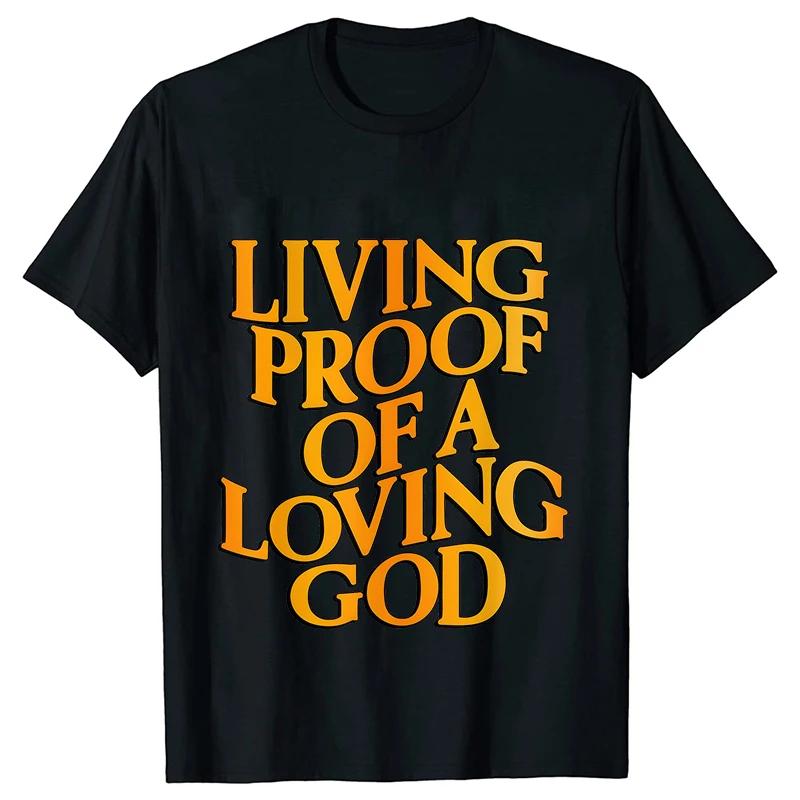 Unisex Summer Live Proof of A Loving God Print Y2k Tshirt Unisex Religious Christian Cross Jesus Short Sleeved Tees Loose Tops