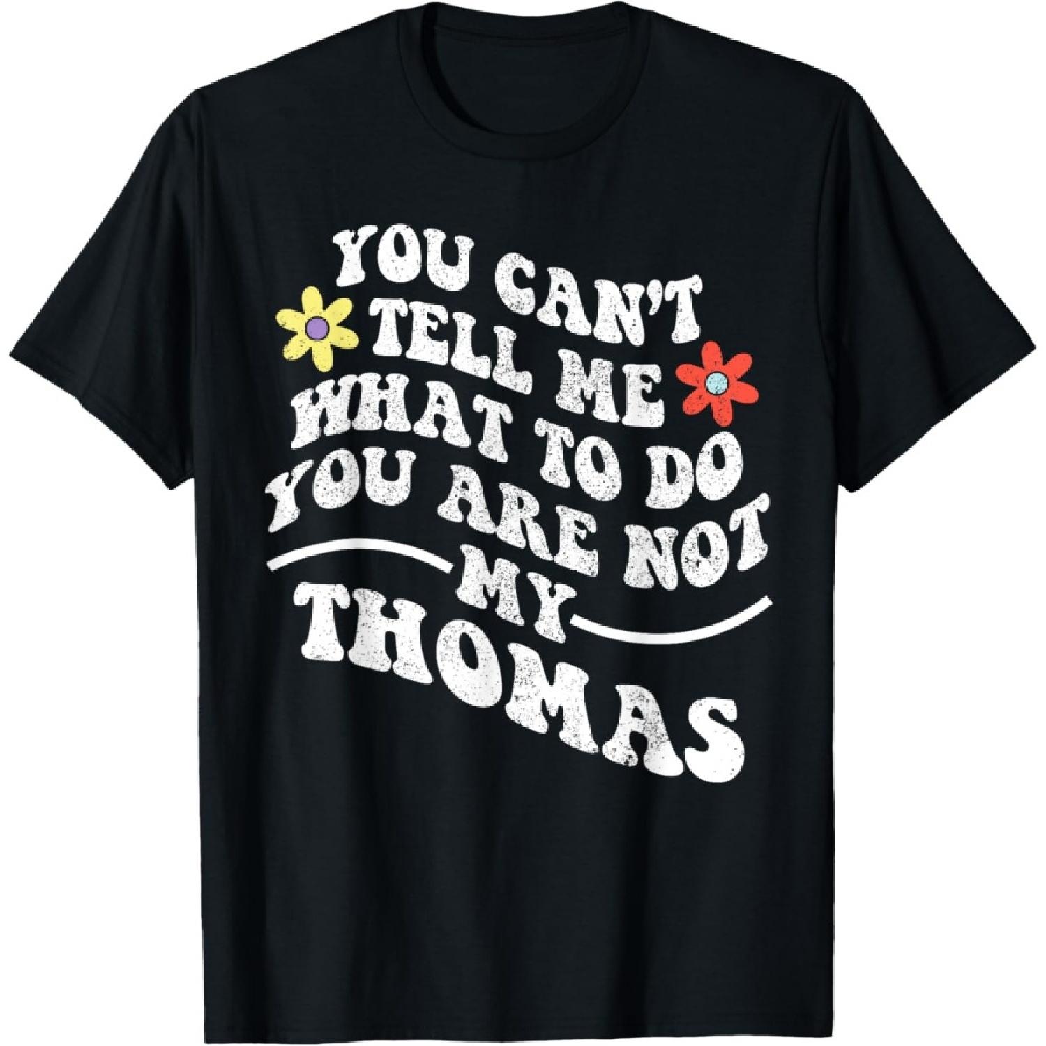 Groovy You Can t Tell Me What to Do You are Not My Thomas T-Shirt S чёрный