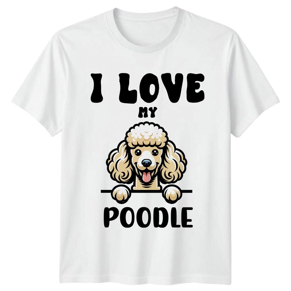 I Love My Poodle TShirt Poodle Dog Owner Christmas Birthday Gift S