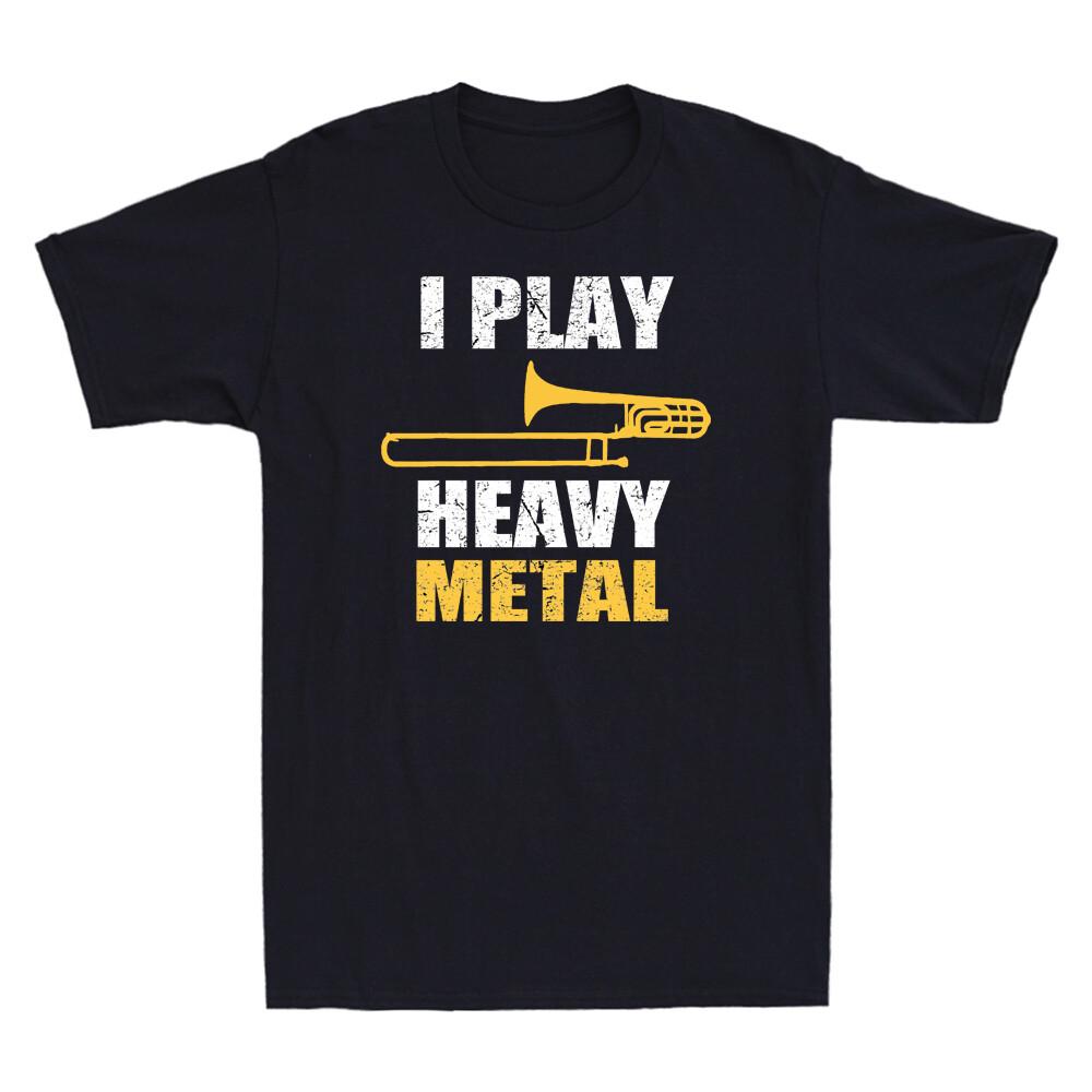 I Play Heavy Metal Tshirt Trombone Player Lover Gift Funny Retro Unisexs Shirts
