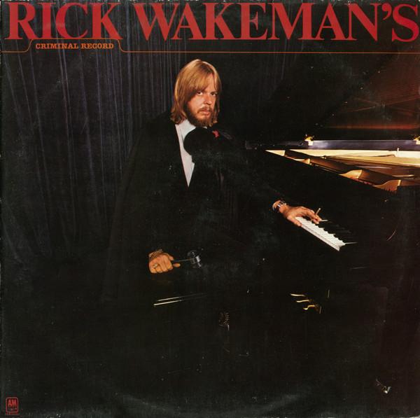LP Record RICK WAKEMAN - Rick Wakeman's Criminal Record SP4660 A&M 1977 US Rock Used