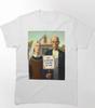 American Gothic Grant Wood Gemälde Berühmte Kunst Parodie T-Shirt