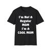 I'm Not A Regular Mom I'm A Cool Mom Mother's Day T-Shirt Gift Tee