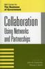The Collaboration : Using Networks and Partnerships Book