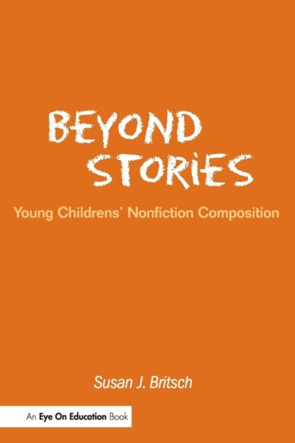 The Beyond Stories : Young Children's Nonfiction Composition Book