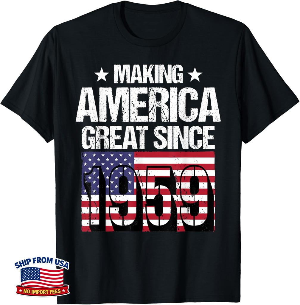 Making America Great Since 1959 Unisex T-Shirt