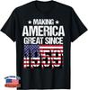 Making America Great Since 1959 Unisex T-Shirt