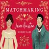 Matchmaking The Jane Austen Memory Game by John Mullan Cards Book 9781399601252