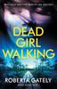 Buch Dead Girl Walking : Absolutely Addictive Mystery and Suspense : 1