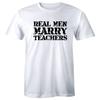 Real Men Marry Teachers White Distressed T-Shirt for Men Gift Tee
